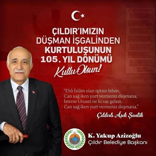 Belediye Başkanımızın,Çıldır'ın düşman işgalinden kurtuluşu dolayısıyla yayımladığı mesaj